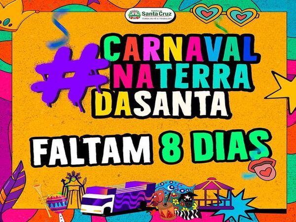 VEM PRO CARNAVAL NA TERRA DA SANTA!