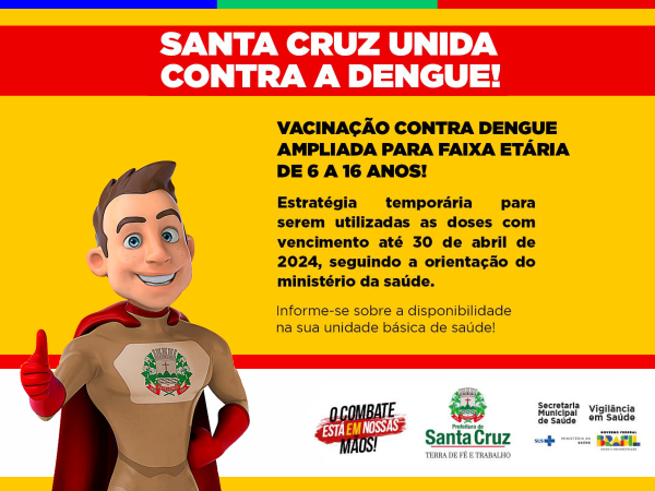 VACINAÇÃO CONTRA A DENGUE AMPLIADA!